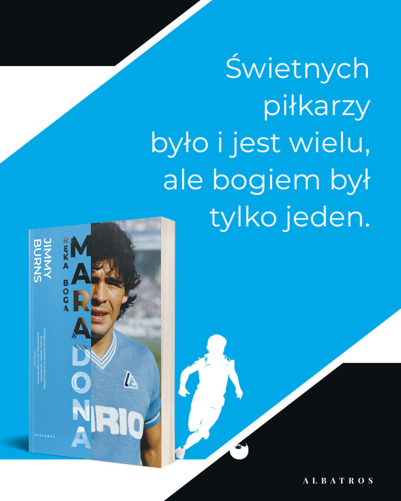 MARADONA. RĘKA BOGA – Jimmy Burns
