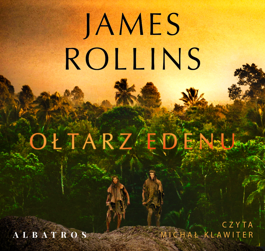 Ołtarz Edenu - audiobook – James Rollins