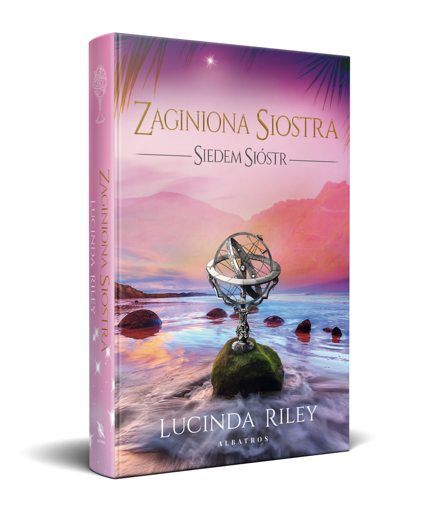 ZAGINIONA SIOSTRA. SIEDEM SIÓSTR – Lucinda Riley
