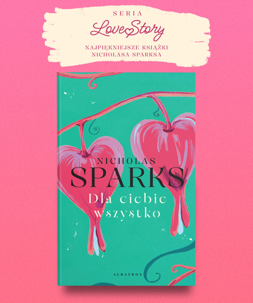 DLA CIEBIE WSZYSTKO – Nicholas Sparks