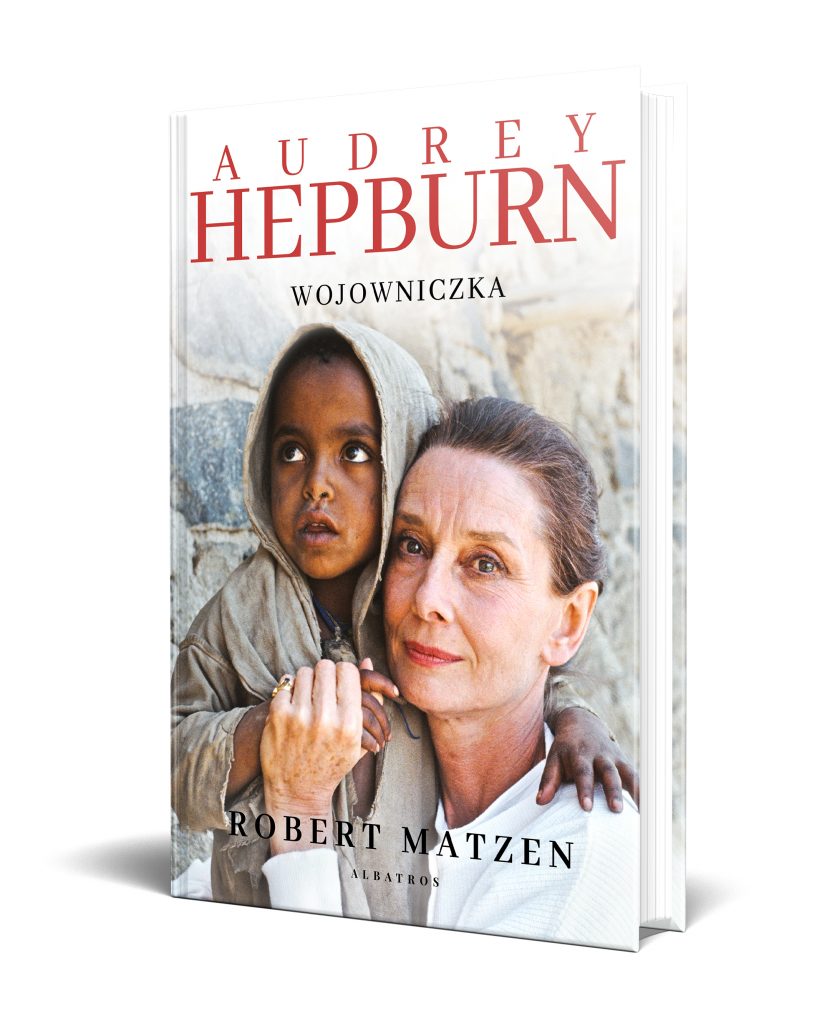 AUDREY HEPBURN. WOJOWNICZKA – Robert Matzen