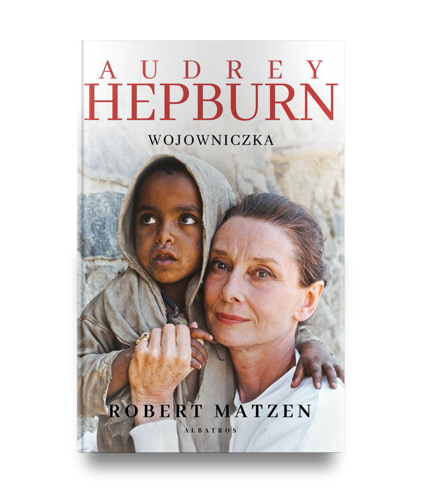 AUDREY HEPBURN. WOJOWNICZKA – Robert Matzen
