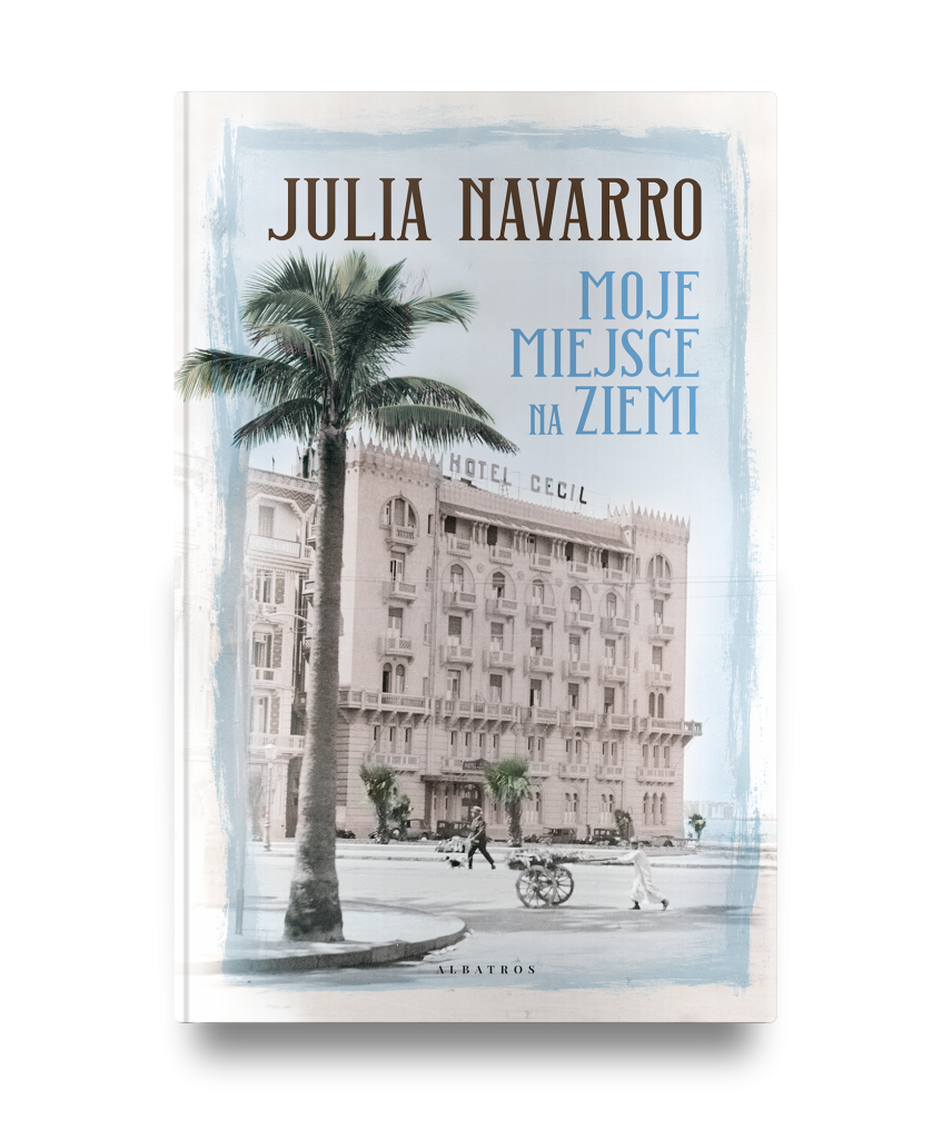 MOJE MIEJSCE NA ZIEMI – Julia Navarro