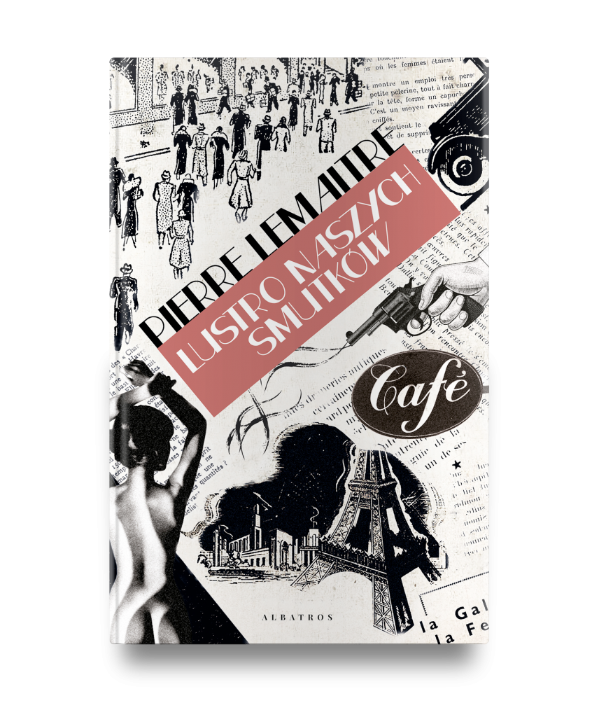 LUSTRO NASZYCH SMUTKÓW – Pierre Lemaitre