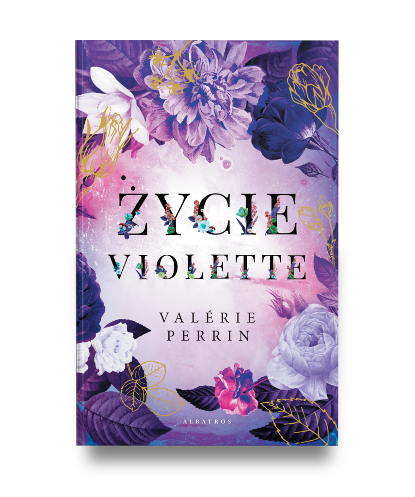 ŻYCIE VIOLETTE – Valérie Perrin