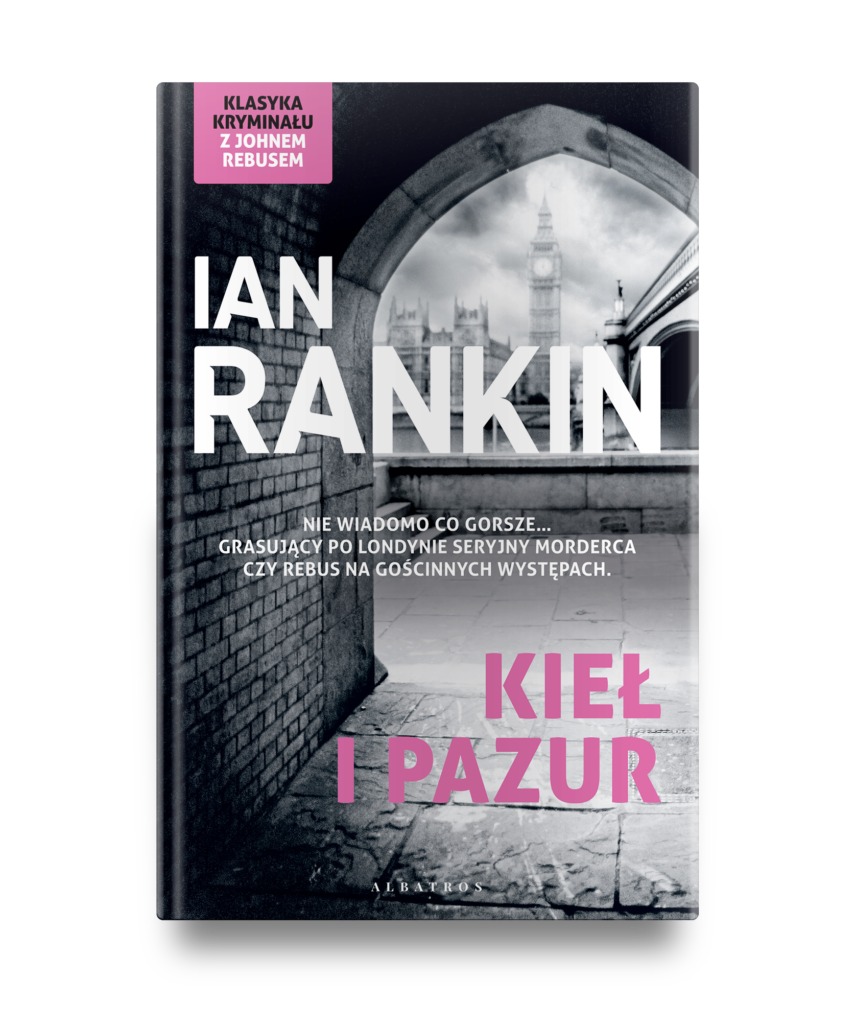 KIEŁ I PAZUR – Ian Rankin