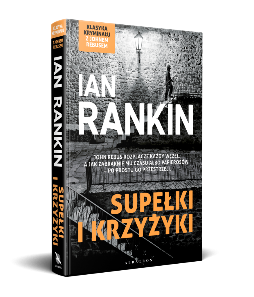 SUPEŁKI I KRZYŻYKI – Ian Rankin