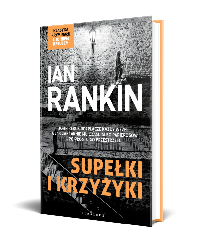 SUPEŁKI I KRZYŻYKI – Ian Rankin