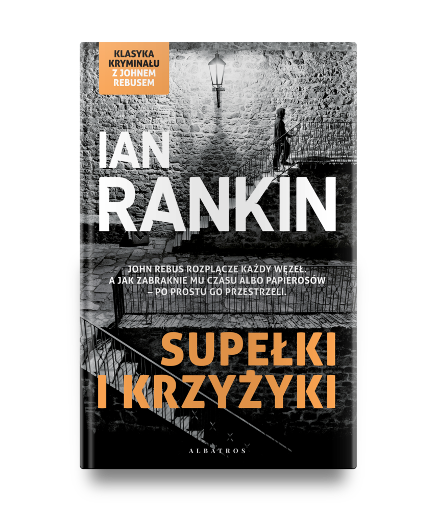 SUPEŁKI I KRZYŻYKI – Ian Rankin