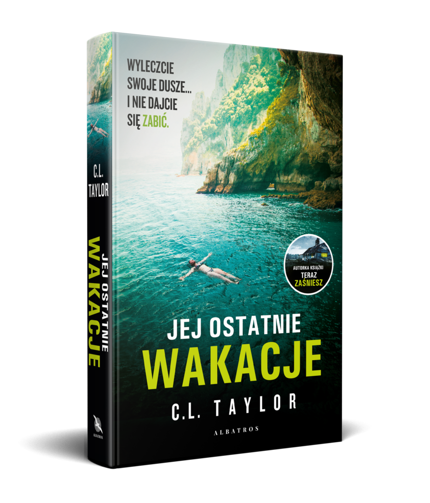JEJ OSTATNIE WAKACJE – C.L. Taylor