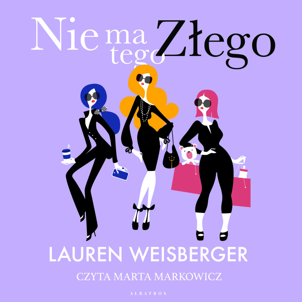 NIE MA TEGO ZŁEGO - audiobook – Lauren Weisberger