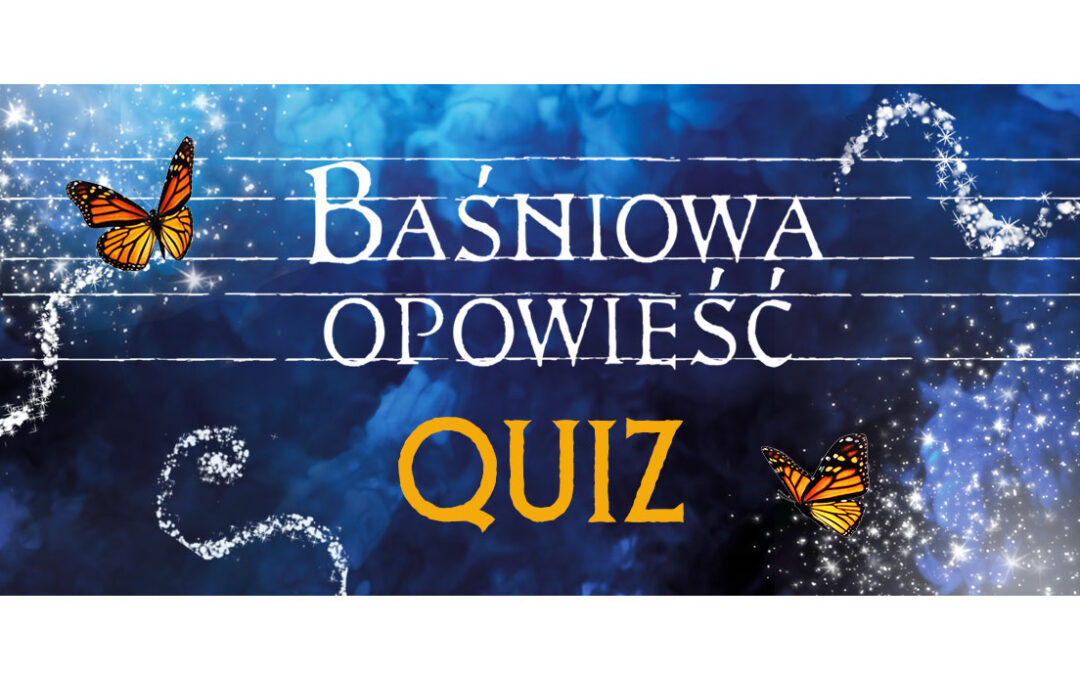 Rozwiąż Quiz – zostań arcymistrzem baśniowego świata