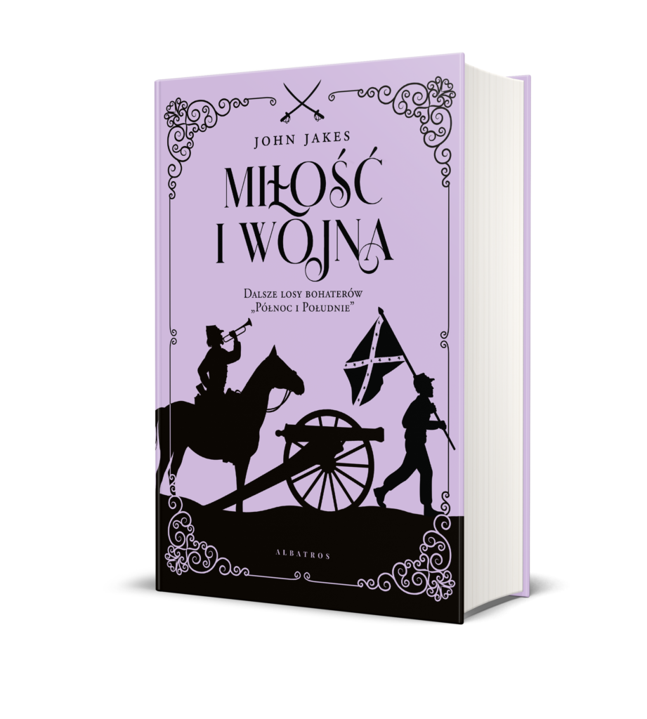 MIŁOŚĆ I WOJNA – John Jakes