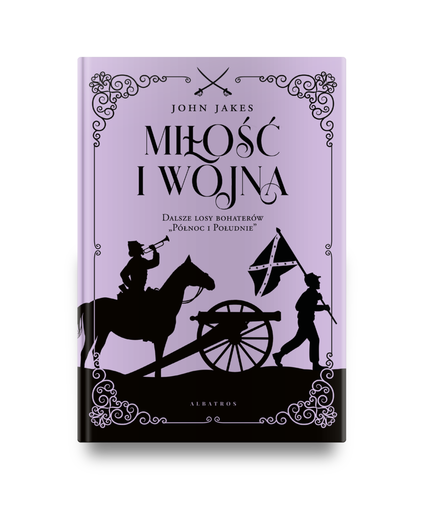 MIŁOŚĆ I WOJNA – John Jakes