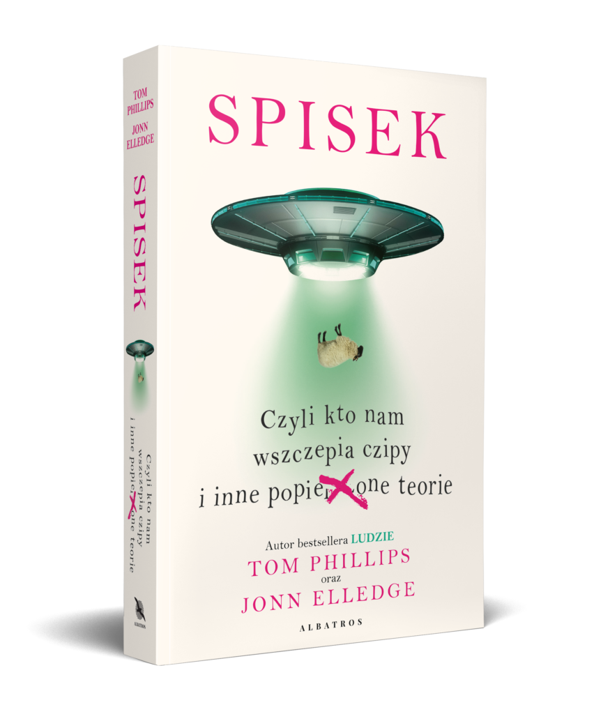 SPISEK. CZYLI KTO NAM WSZCZEPIA CZIPY I INNE POPIE***ONE TEORIE – Tom Phillips