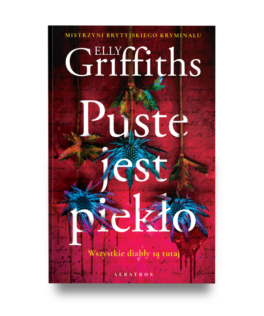 PUSTE JEST PIEKŁO – Elly Griffiths
