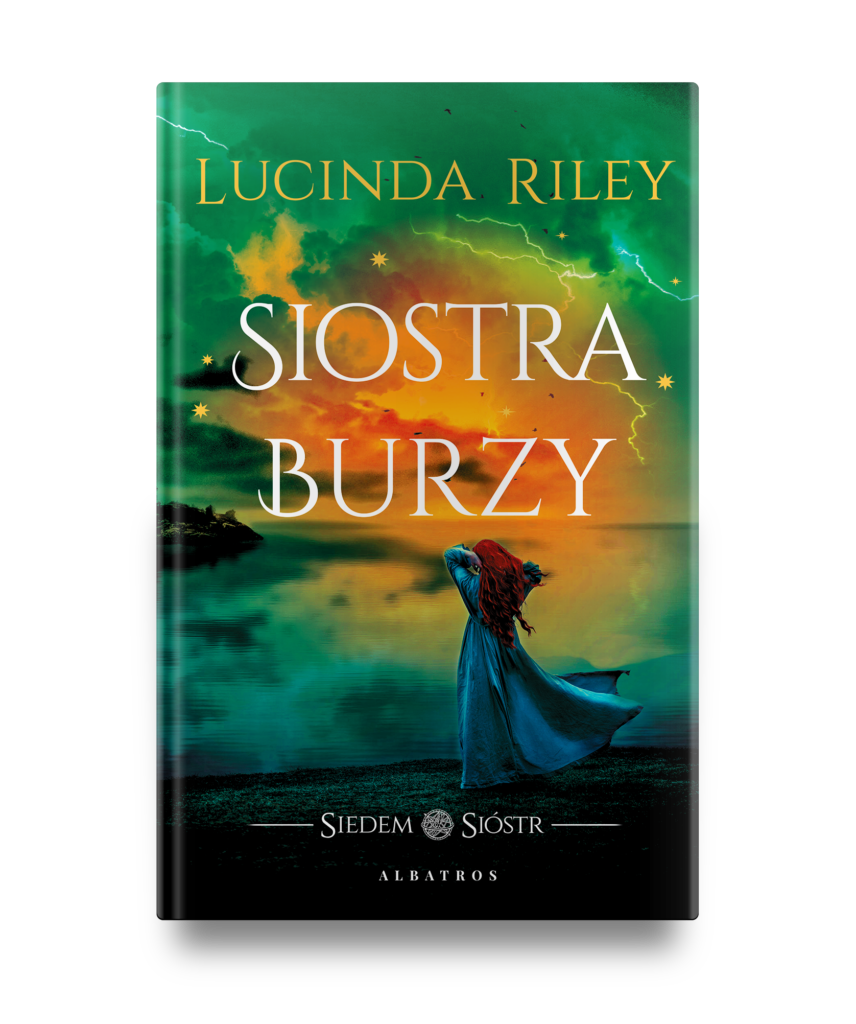 SIOSTRA BURZY. SIEDEM SIÓSTR – Lucinda Riley
