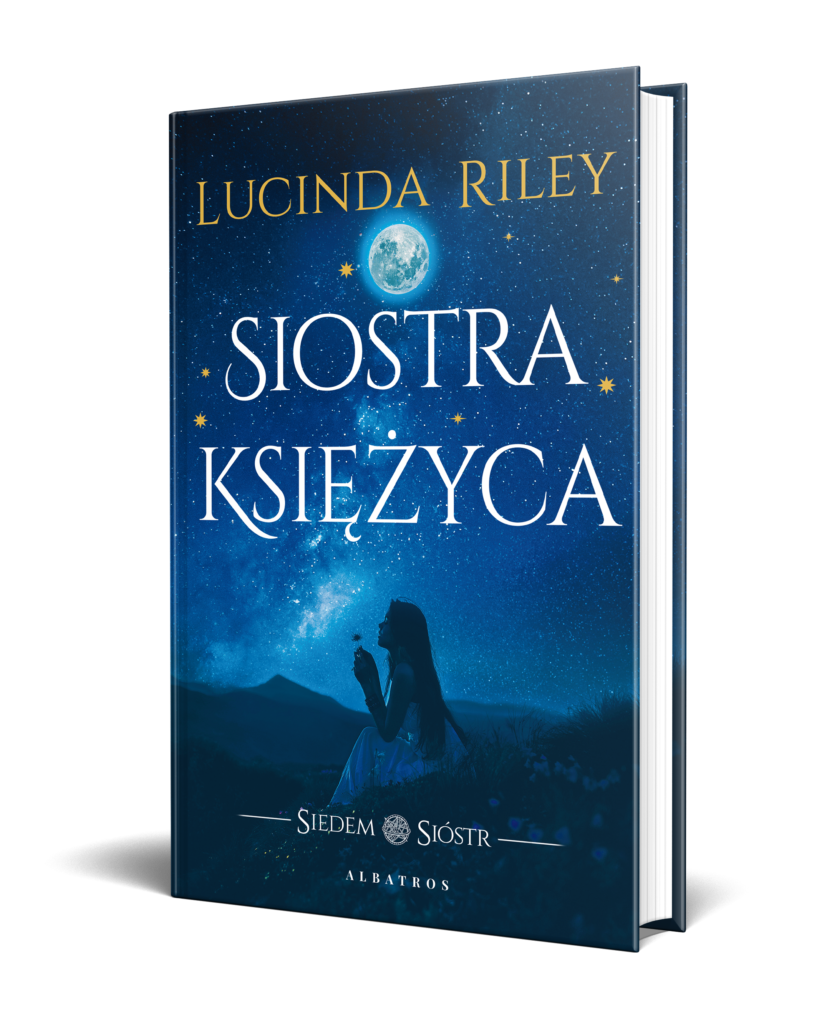 SIOSTRA KSIĘŻYCA. SIEDEM SIÓSTR – Lucinda Riley