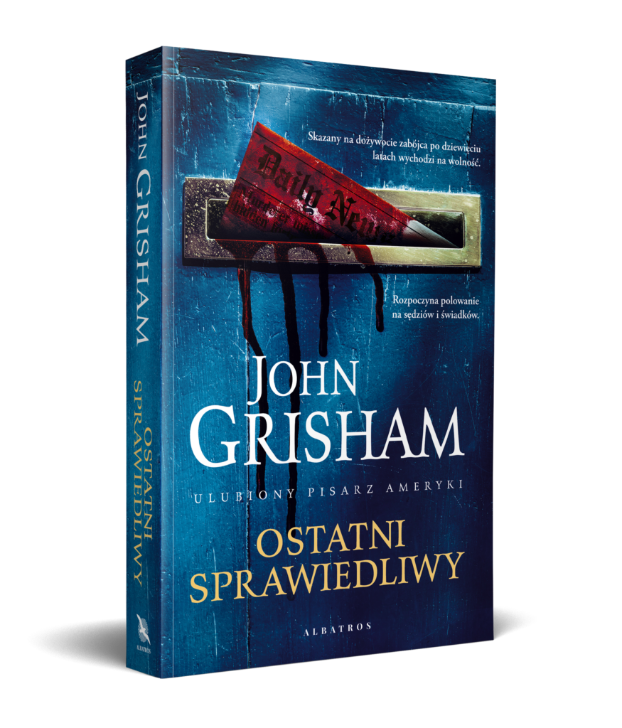 OSTATNI SPRAWIEDLIWY – John Grisham