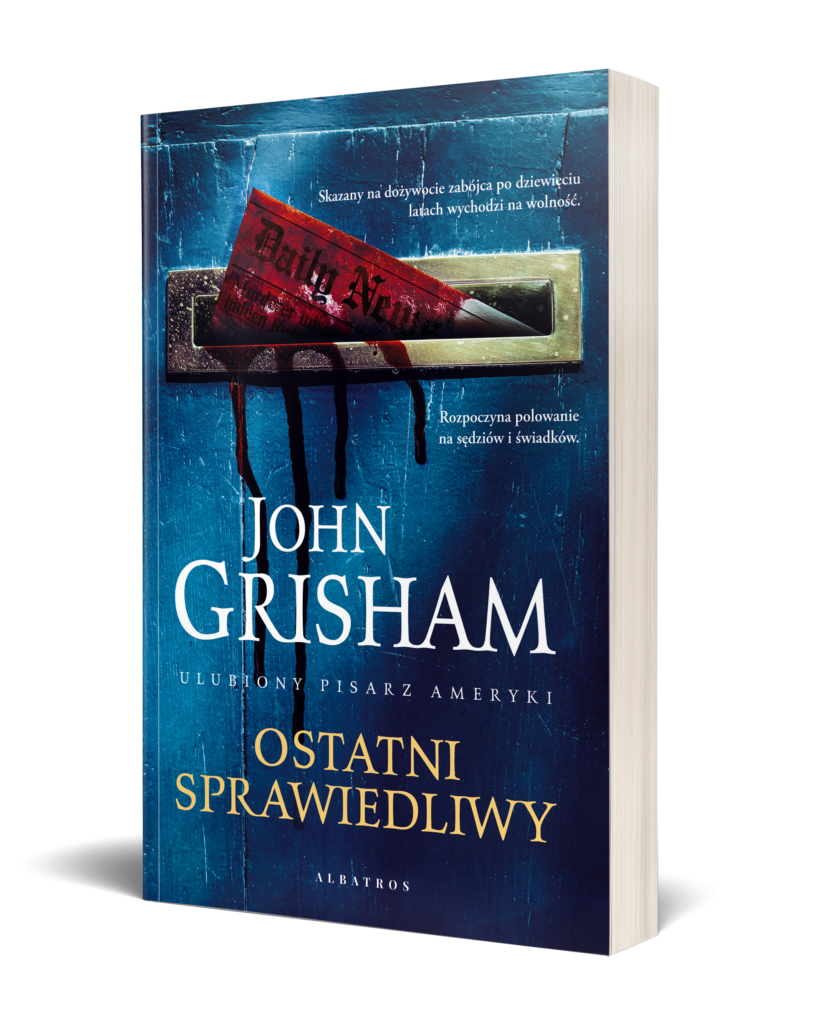 OSTATNI SPRAWIEDLIWY – John Grisham