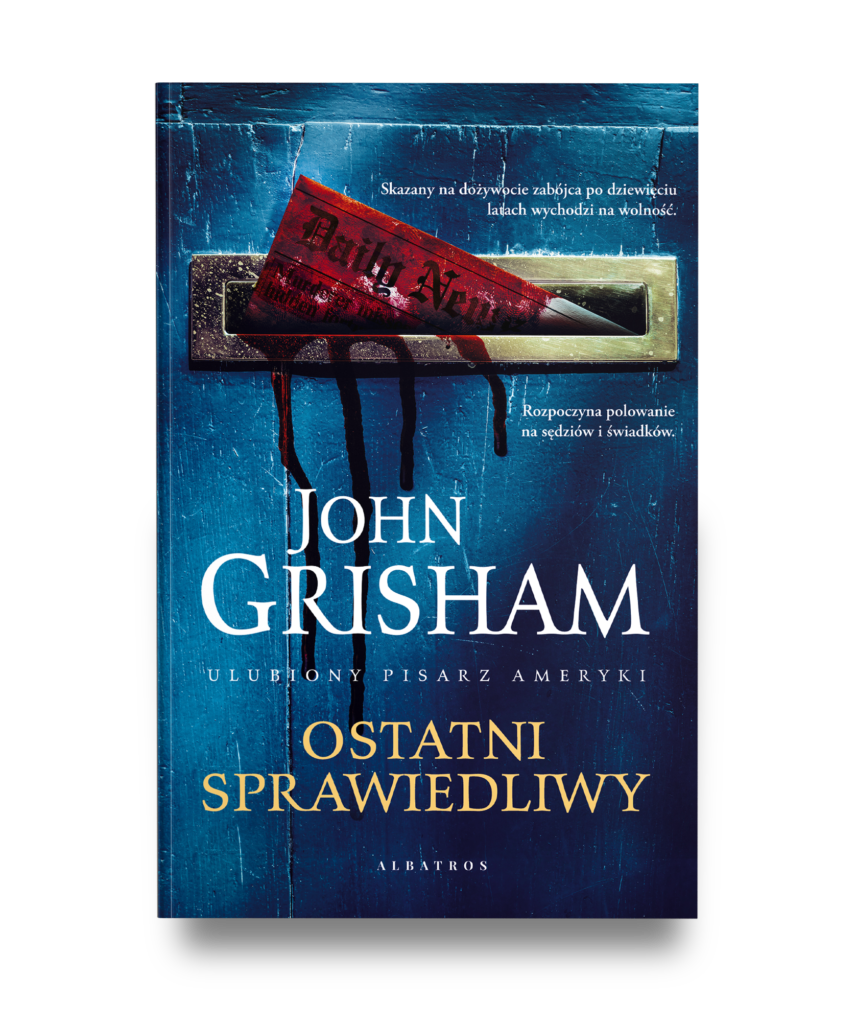 OSTATNI SPRAWIEDLIWY – John Grisham