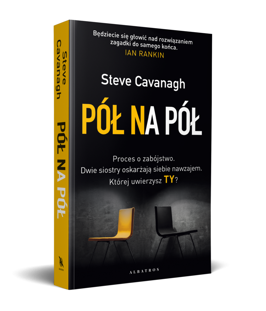 PÓŁ NA PÓŁ – Steve Cavanagh