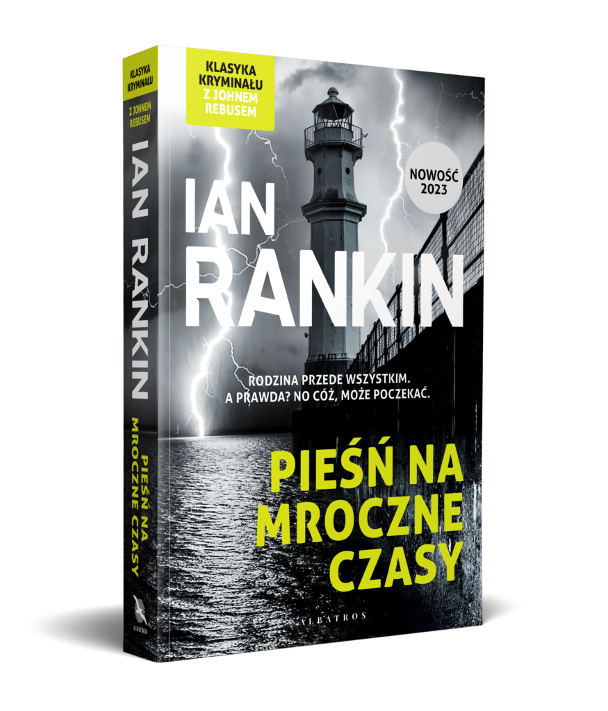 PIEŚŃ NA MROCZNE CZASY – Ian Rankin
