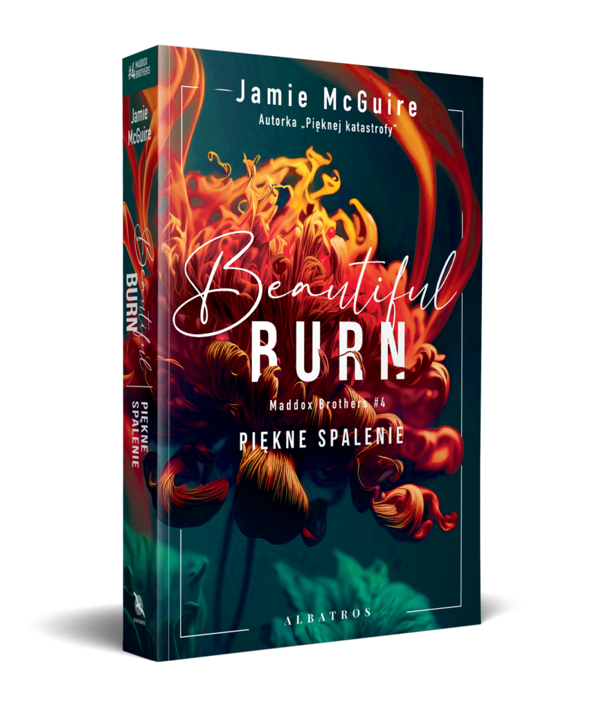 BEAUTIFUL BURN. PIĘKNE SPALENIE. – Jamie McGuire