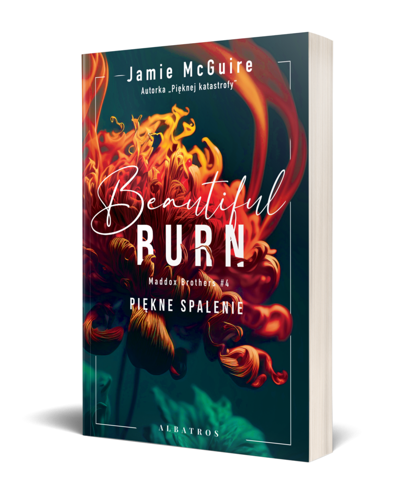 BEAUTIFUL BURN. PIĘKNE SPALENIE. – Jamie McGuire