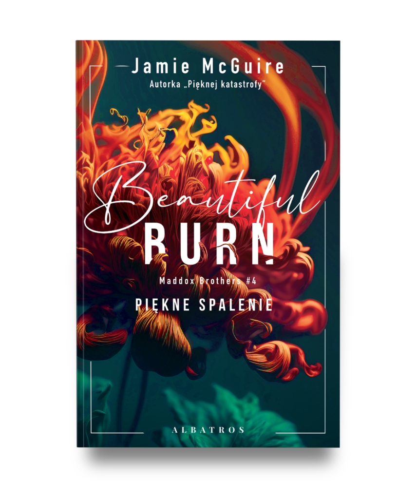 BEAUTIFUL BURN. PIĘKNE SPALENIE. – Jamie McGuire