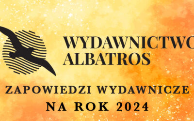 Zapowiedzi Wydawnictwa Albatros