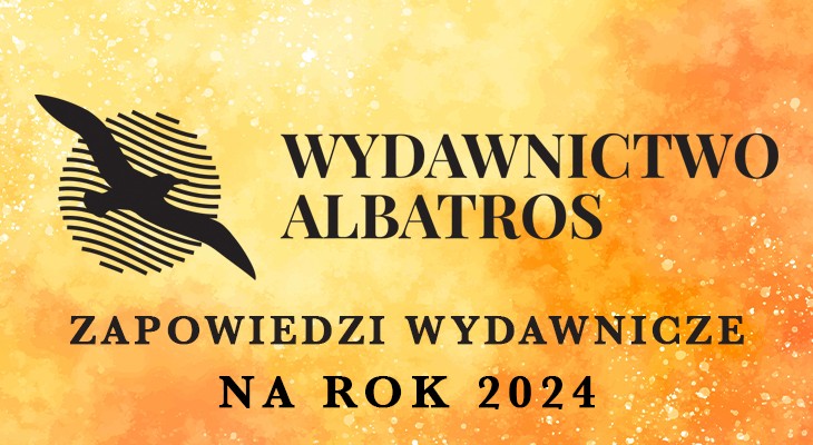 Zapowiedzi Wydawnictwa Albatros