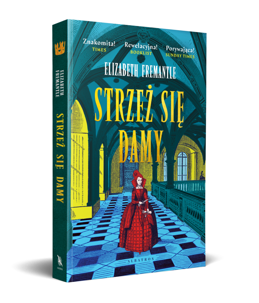 STRZEŻ SIĘ DAMY – Elizabeth Fremantle