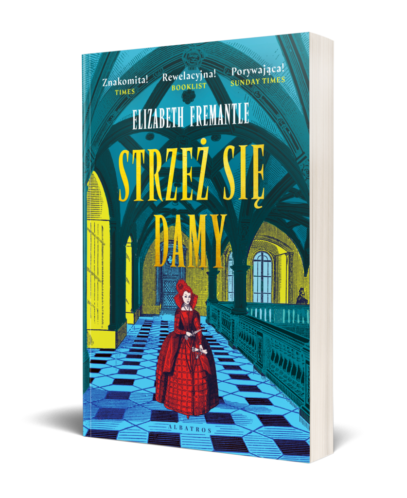 STRZEŻ SIĘ DAMY – Elizabeth Fremantle