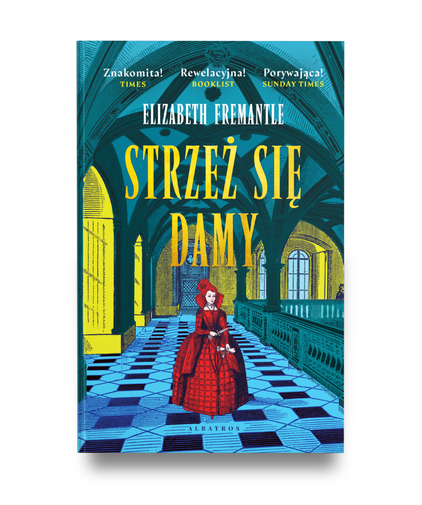 STRZEŻ SIĘ DAMY – Elizabeth Fremantle