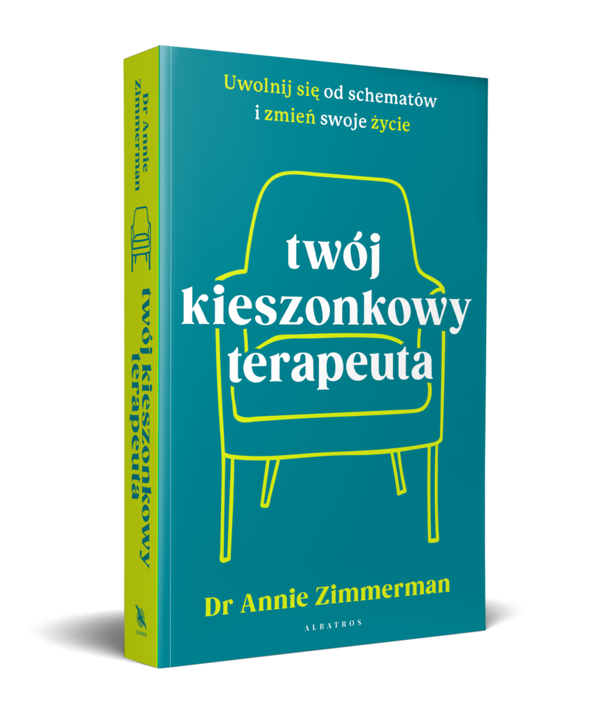 TWÓJ KIESZONKOWY TERAPEUTA. UWOLNIJ SIĘ OD SCHEMATÓW I ZMIEŃ SWOJE ŻYCIE – Annie Zimmerman