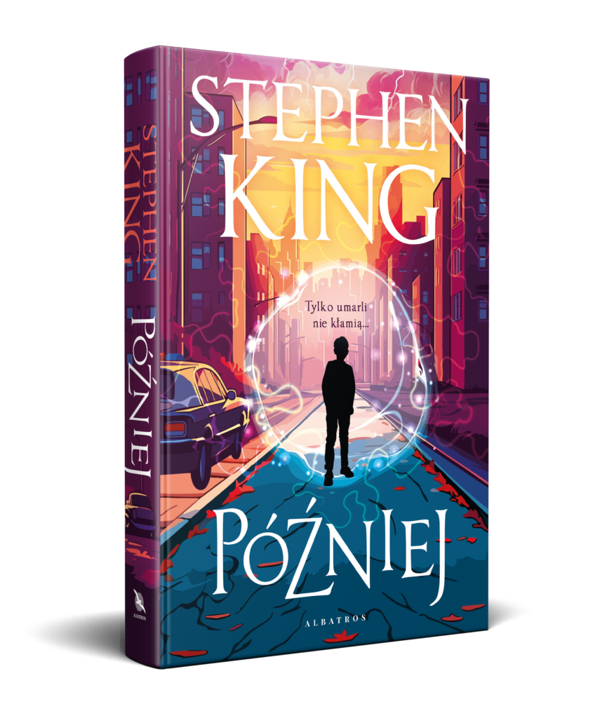PÓŹNIEJ/ edycja limitowana – Stephen King
