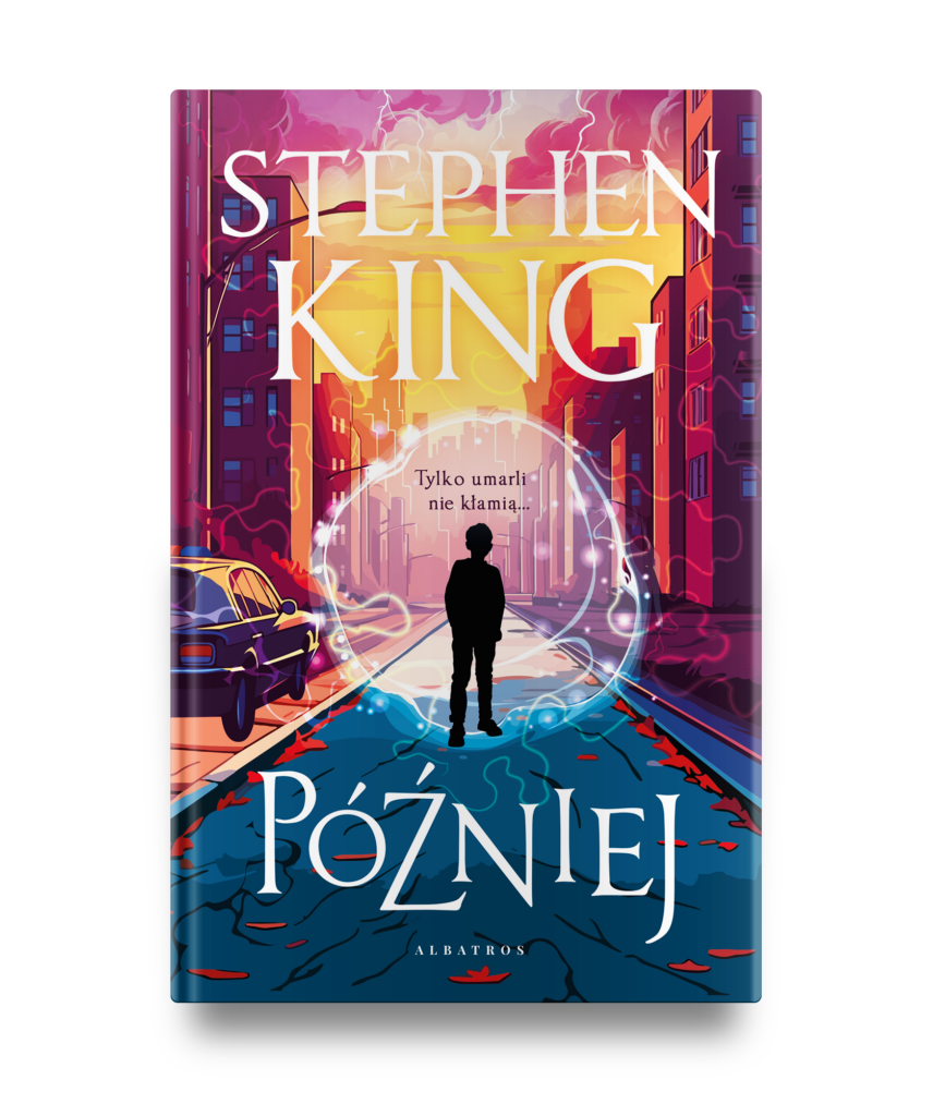 PÓŹNIEJ/ edycja limitowana – Stephen King