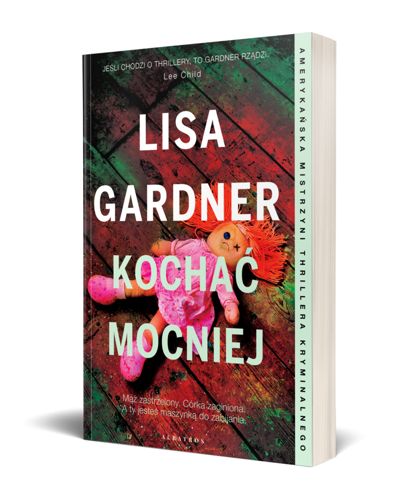 KOCHAĆ MOCNIEJ – Lisa Gardner