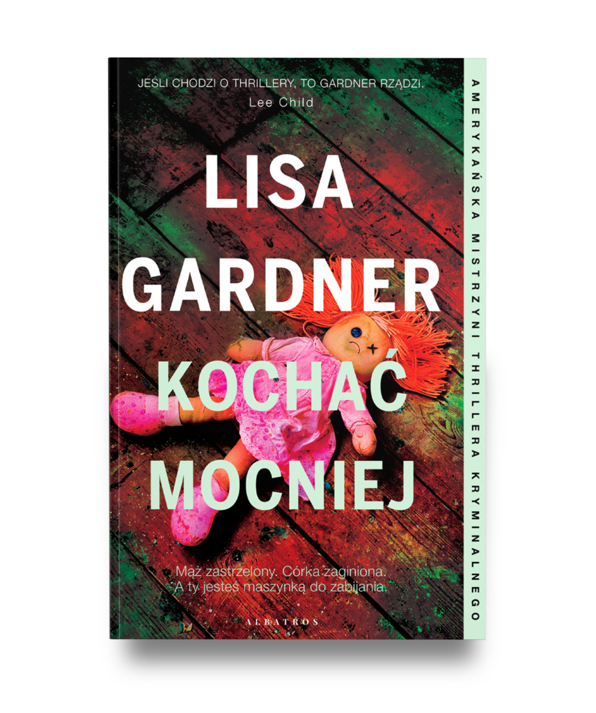 KOCHAĆ MOCNIEJ – Lisa Gardner