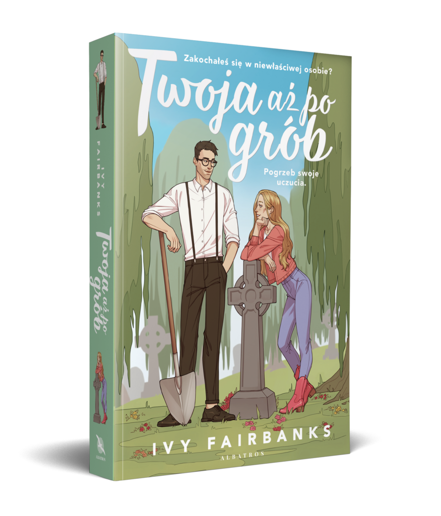 TWOJA AŻ PO GRÓB – Ivy Fairbanks