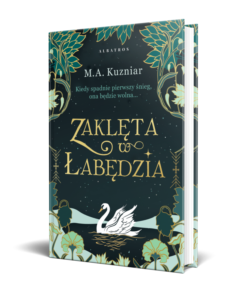 ZAKLĘTA W ŁABĘDZIA – M.A. Kuzniar