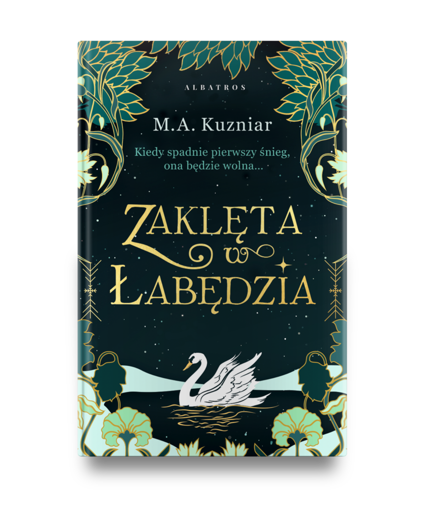 ZAKLĘTA W ŁABĘDZIA – M.A. Kuzniar