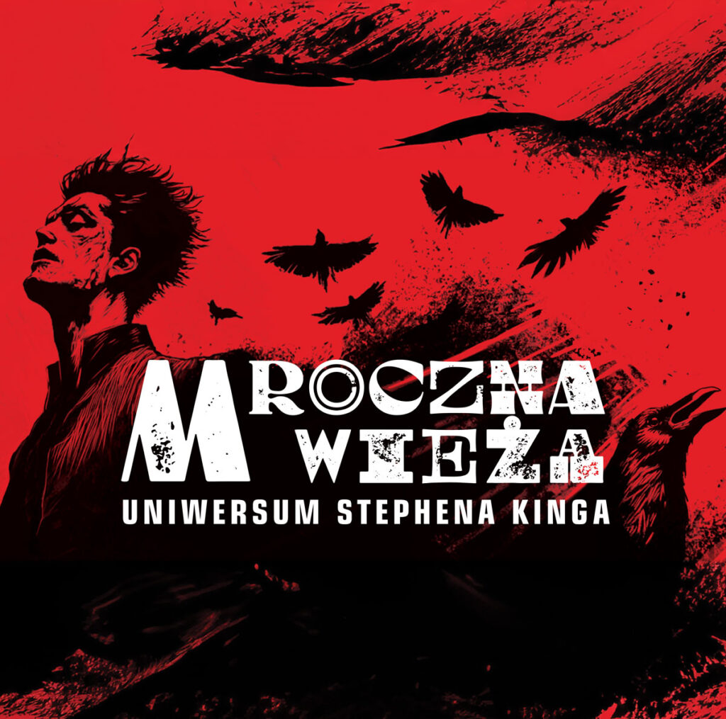 MROCZNA WIEŻA IV: CZARNOKSIĘŻNIK I KRYSZTAŁ – Stephen King