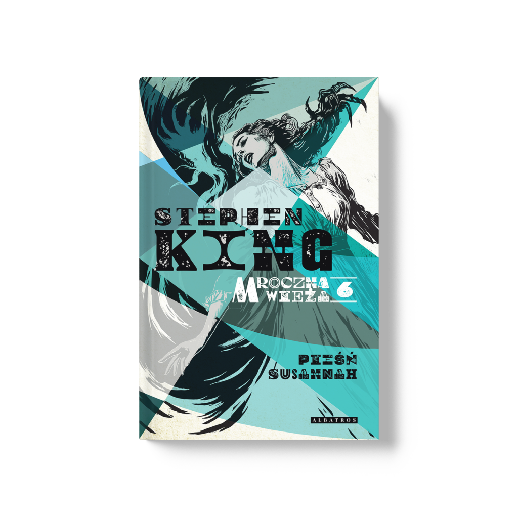 MROCZNA WIEŻA VI: PIEŚŃ SUSANNAH – Stephen King