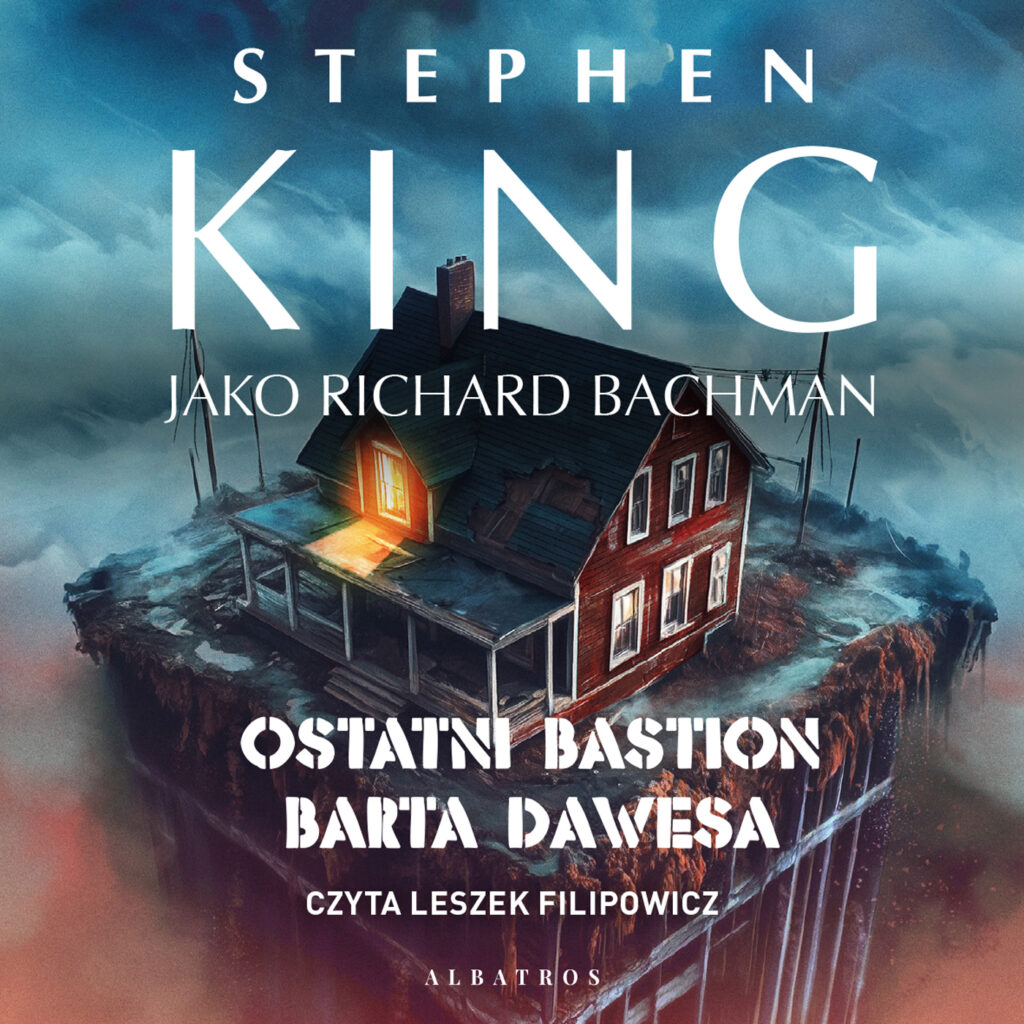 OSTATNI BASTION BARTA DAWESA - audiobook – Stephen King