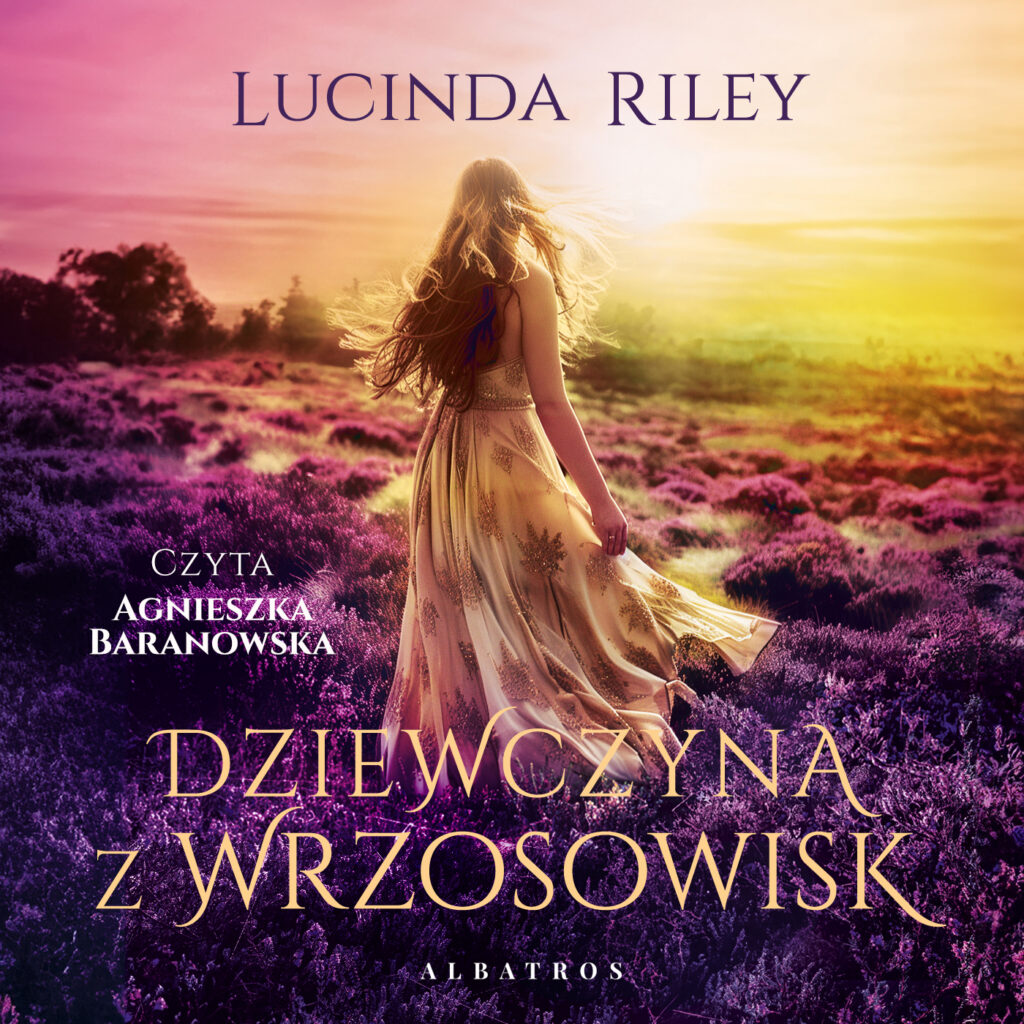 DZIEWCZYNA Z WRZOSOWISK - audiobook – Lucinda Riley