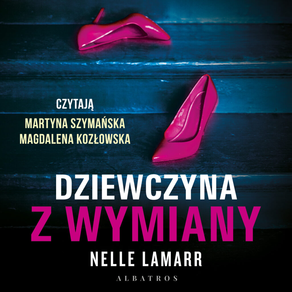 DZIEWCZYNA Z WYMIANY - audiobook – Nelle Lamarr