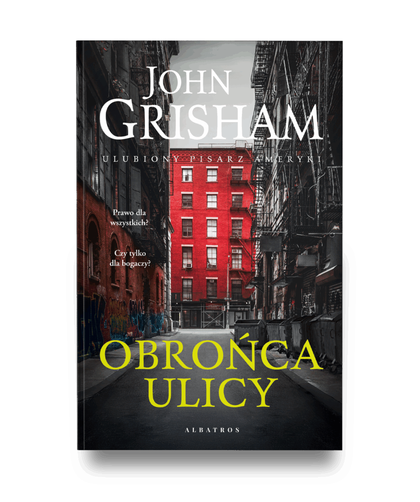 OBROŃCA ULICY – John Grisham