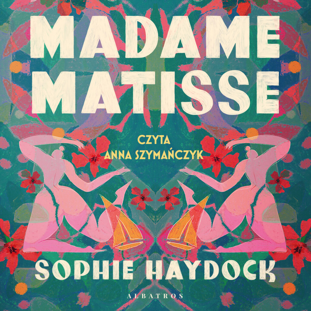MADAME MATISSE - audiobook – Sophie Haydock